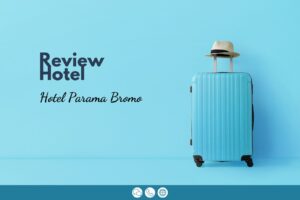 Review Hotel Bromo : Hotel Parama Bromo