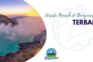 3 Wisata Murah Terbaik di Banyuwangi