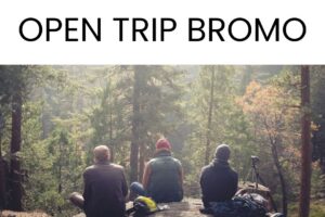 Paket Wisata Open Trip Bromo: Nikmatnya Menjelajahi Bromo Dengan Kawan Baru