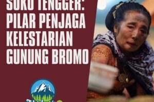 Asal-Usul Suku Tengger: Pahlawan Penjaga Kelestarian Gunung Bromo