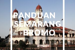 Panduan wisata Bromo Dari Semarang