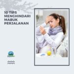 Bagaimana Mengatasi Mabuk Perjalanan dengan Nyaman dan Efektif: 10 Tips dari Jelajahnesia!