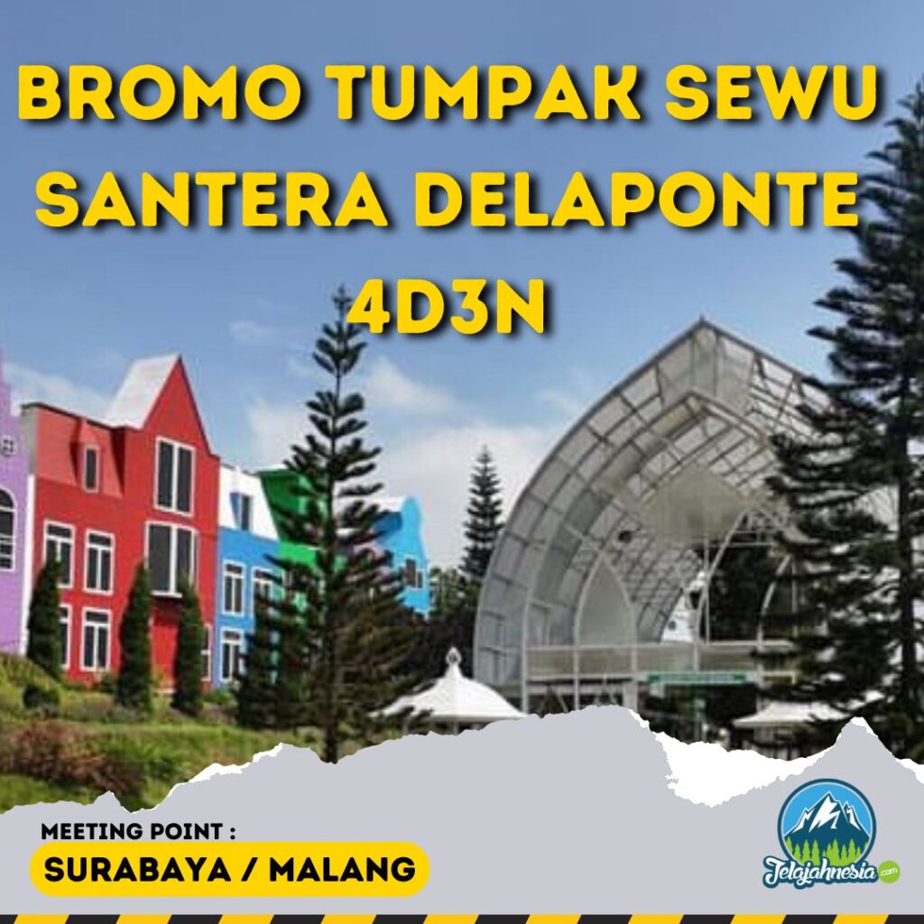 Bromo Tumpak Sewu Santera Delaponte 4D3N